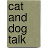 Cat and Dog Talk door Jo Windsor