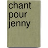 Chant Pour Jenny door Staffan Westerlund