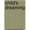 Child's Dreaming door Kevin Gilbert