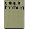 China in Hamburg by Lars Amenda