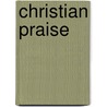 Christian Praise door Richards Charles H
