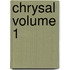 Chrysal Volume 1