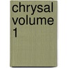 Chrysal Volume 1 by Charles Johnstone