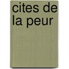 Cites de La Peur door Gall Collectifs