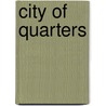 City Of Quarters door Mark Jayne