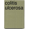 Colitis ulcerosa door Mirjam Dorothee Tariverdian