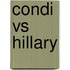 Condi Vs Hillary