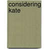 Considering Kate door Nora Roberts
