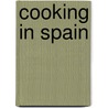 Cooking in Spain door Janet Mendel