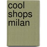 Cool Shops Milan door 'C