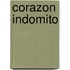 Corazon Indomito