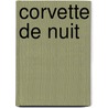 Corvette de Nuit door Marc Villard