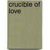 Crucible of Love door Jay Ramsay