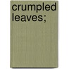 Crumpled Leaves; door Watson Christine Hamilton