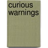Curious Warnings door Montague Rhodes James