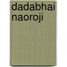 Dadabhai Naoroji by Sri Ram Mehrotra