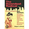 Damndest Radical door Roger A. Bruns