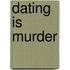 Dating Is Murder