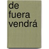 De fuera vendrá door AgustíN. Moreto Y. Cabaña