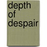 Depth of Despair door R.M. Atkins