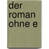 Der Roman Ohne E