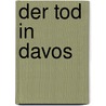 Der Tod in Davos door Armin Fuhrer