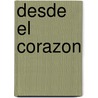 Desde el Corazon by Corin Tellado