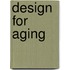 Design for Aging