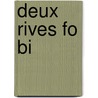 Deux Rives Fo Bi door Carlos Fuentes