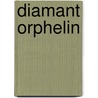 Diamant Orphelin door William Irish