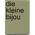 Die Kleine Bijou