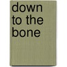 Down to the Bone by Ralf Keonig