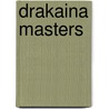 Drakaina Masters by Lorenzo DiMauro