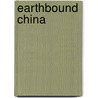 Earthbound China door Chih-I. Chang