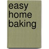 Easy Home Baking door Carole