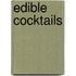 Edible Cocktails