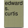 Edward S. Curtis by Hans Christian Adam