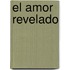 El Amor Revelado