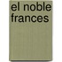 El Noble Frances