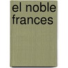 El Noble Frances by Christina Hollis