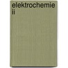 Elektrochemie Ii door W. Vielstich