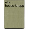Elly Heuss-Knapp door Ulrike Strerath-Bolz