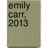 Emily Carr, 2013