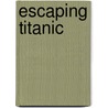 Escaping Titanic door Marybeth Lorbiecki