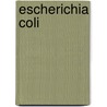 Escherichia Coli by Sidra Nazeer