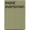 Expat Evertonian door Cliff Green