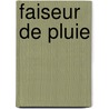 Faiseur de Pluie by Saul Bellow