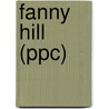 Fanny Hill (Ppc) door John Cleland