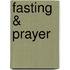 Fasting & Prayer