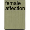 Female Affection door Wordsworth Collection